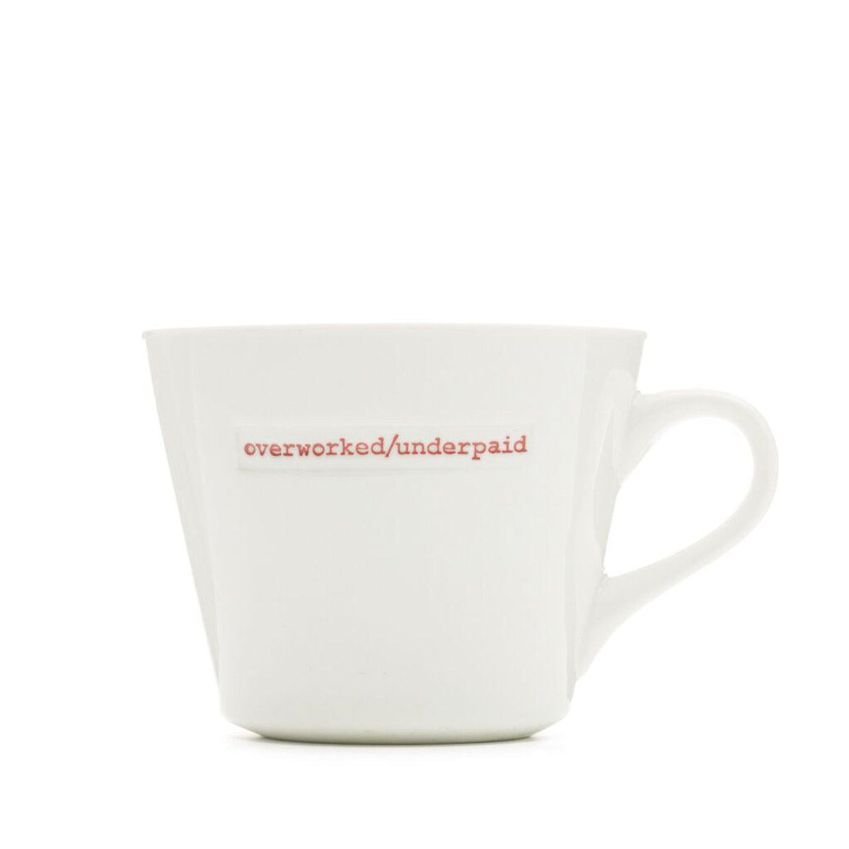 Mug - overworked/underpaid