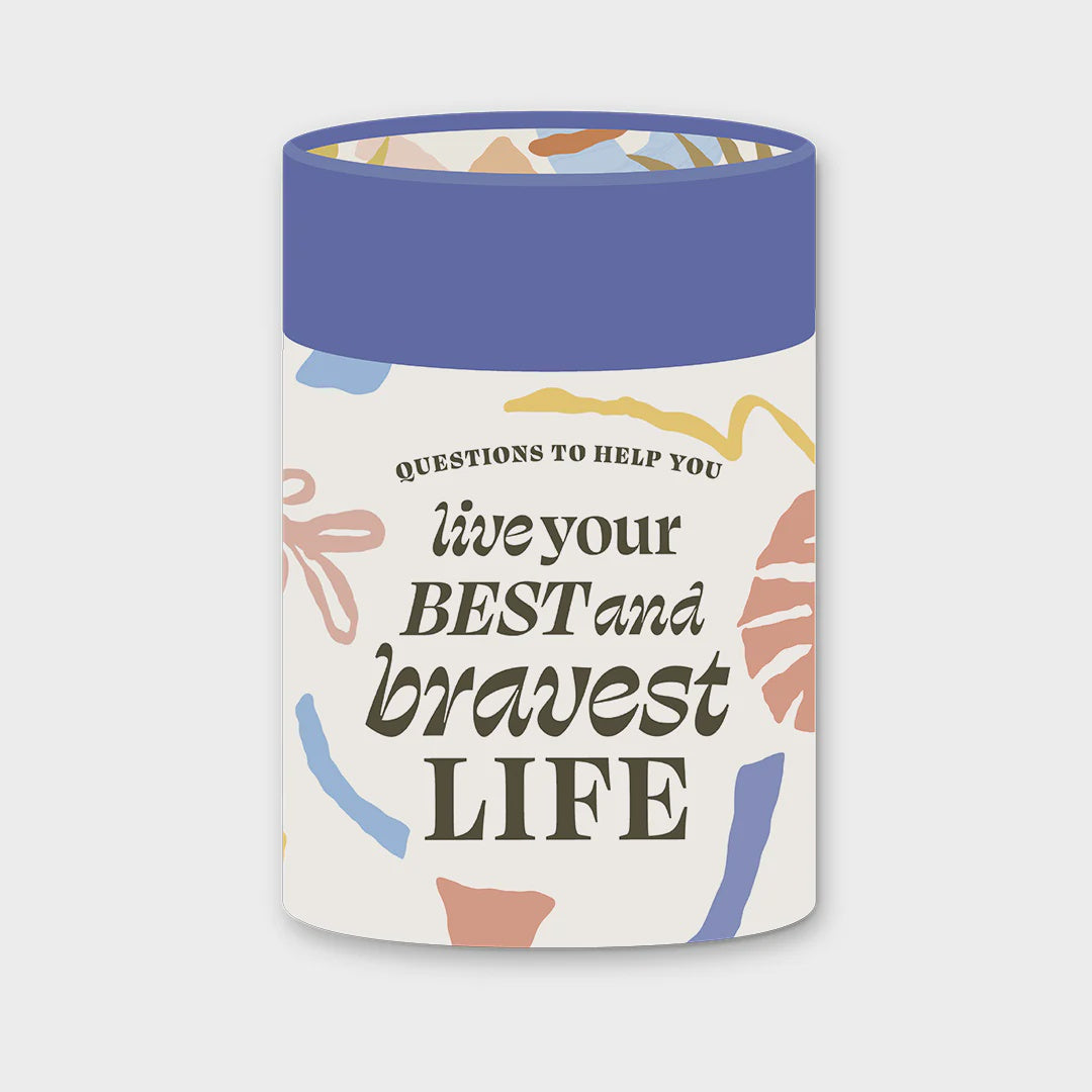 Questions to Help You Live Your Best and Bravest Life